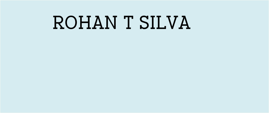 ROHAN T SILVA  
